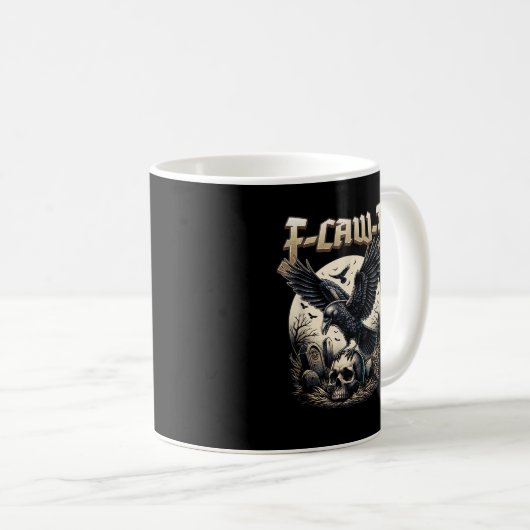 Mug Gothic Skull F-Caw-F Crow Adult Humor Graphic (Devant droit)
