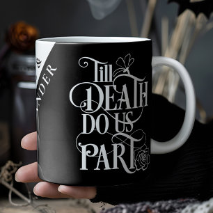 Mug Gothique Moderne Jusqu'À La Mort Faisons-Nous Part