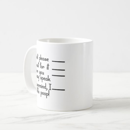 Mug Gotta Poop (Devant gauche)