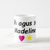 Mug gràdh agus solas, Madeline (love and light) (Centre)