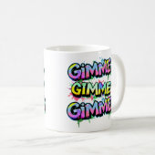 Mug Graffiti Gimme Typographie (Devant droit)