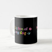 Mug Grand fan de mon chien (Devant gauche)