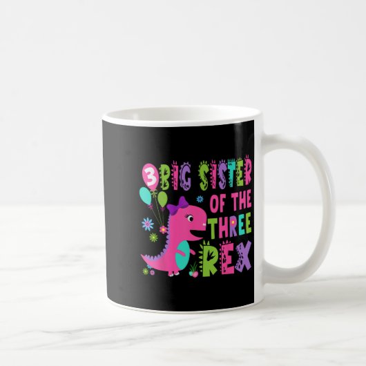 Mug Grande Soeur Des Trois Rex Dinosaur T-rex 3e Bir (Droite)