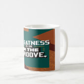 Mug Grandeur Est Dans Le Groove (Devant droit)