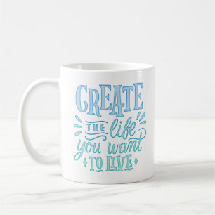 MUG GRANDEZ LA VIE QUE VOUS VOULEZ VIVRE