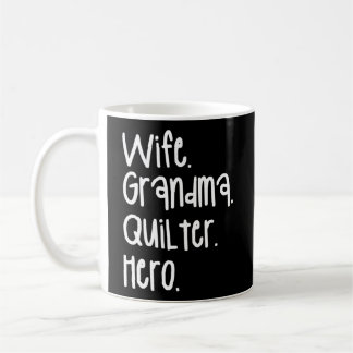 Mug Grandma Quilter Hero Quilting Seamstress Couture