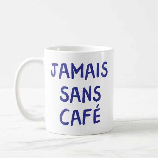 Mug Graphique de citation de café Jamais Sans Café Fra (Gauche)