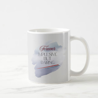 Mug Gras, Coeur Sauvage : Impulsif Mais Oser