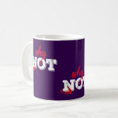 Mug Gras "Pourquoi pas" Motivational Graphique (Devant gauche)