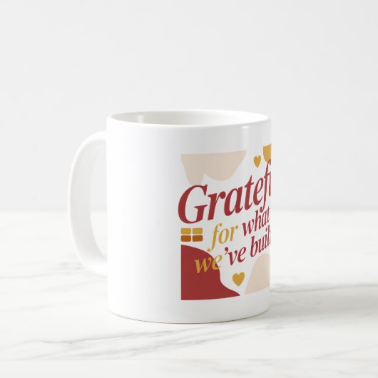 Mug Grateful for What We’ve Built - Valentine's Gift (Devant gauche)