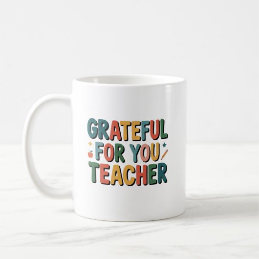 Mug Grateful for You Teacher Appreciation (Gauche)