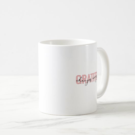 Mug Gratitude Changes Everything Motivational Sitive M (Devant droit)