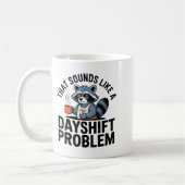 Mug Graveyard Raccoon Funny Work Humor That Sounds Lik (Gauche)