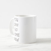 Mug Gravity Apparel _ You Can Go Home Now _ Uni-adults (Devant gauche)