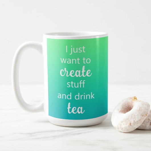 Mug Green Blue Gradient Créer des trucs et boire du th (Avec donut)