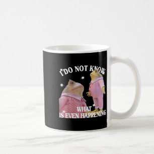 Mug Grenouille Je Ne Sais Pas Ce Qui Se Passe Même