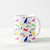 Mug Greyhound, c'est une citation de Greyt Life (Devant droit)