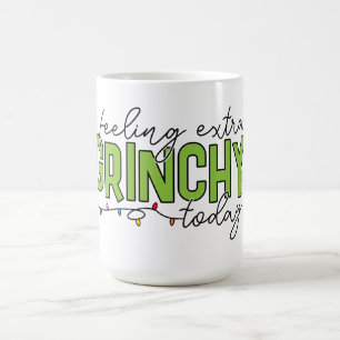 Mug Grille   Sentiment de grinchy supplémentaire aujou