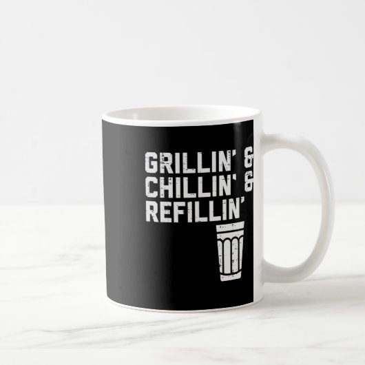 Mug Grillin Chillin Refillin Funny Bbq Grill Drinking  (Droite)