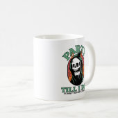 Mug Grim Reaper Party Jusqu'à ce que je meure (Devant droit)