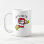Mug Grinch Classique | Travaillera pour Qui Hash Quote (Gauche)