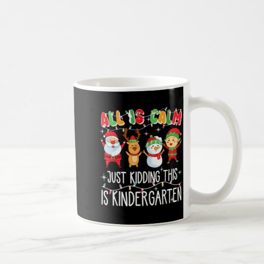 Mug Groovy All Is Calm Just Kidding This Is Kindergart (Droite)