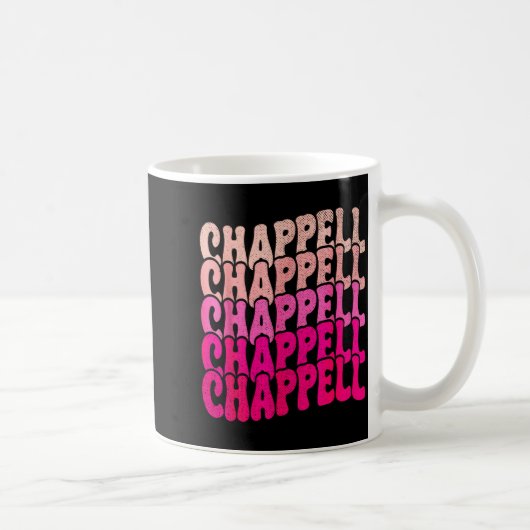 Mug Groovy Chappell First Name D Chappell Tees Meme  (Droite)