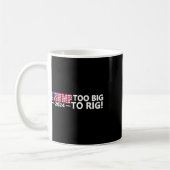 Mug Gros À Rig Dit Trump Cool Électoral 2024 Drôle (Gauche)