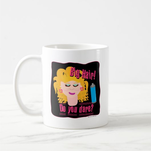 Mug Gros Cheveux Do Ya Oser ! (Gauche)