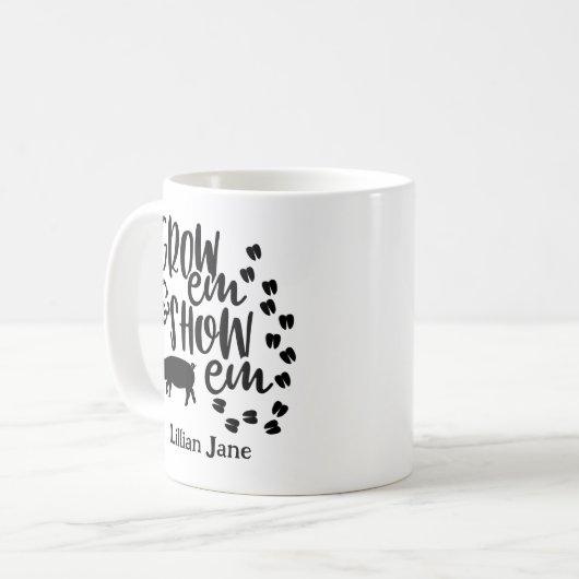 Mug Grow Em Show Em Pig Custom Name (Devant gauche)