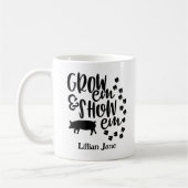 Mug Grow Em Show Em Pig Custom Name (Gauche)