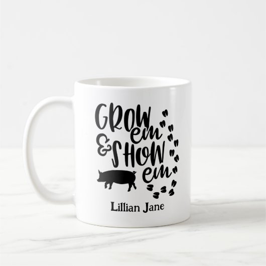 Mug Grow Em Show Em Pig Custom Name (Gauche)