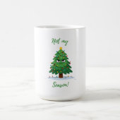 Mug Grumpy Christmas Tree Cartoon – Funny "Not My Seas (Centre)