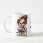 Mug Grumpy mignonne fille boire du café citation amusa (Gauche)
