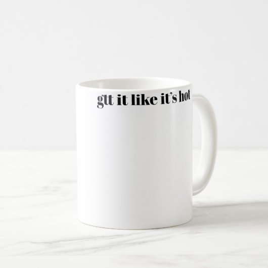 Mug Gtt It Like Its Hot (Devant droit)