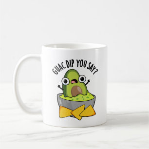 Mug Guac Dip Vous Dites Drôle Guacamole Dip Pun
