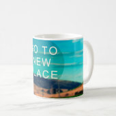 Mug Guillemet d'inspiration voyage - Aller à un nouvel (Devant droit)