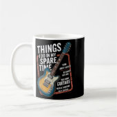 Mug Guitar Things I Do In My Spare Time Funny Guitaris (Gauche)