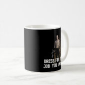 Mug Habiller pour le poste que vous voulez : bourreau  (Devant droit)