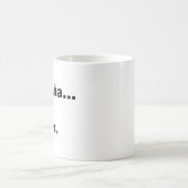 Mug Hahaha…Non (Centre)