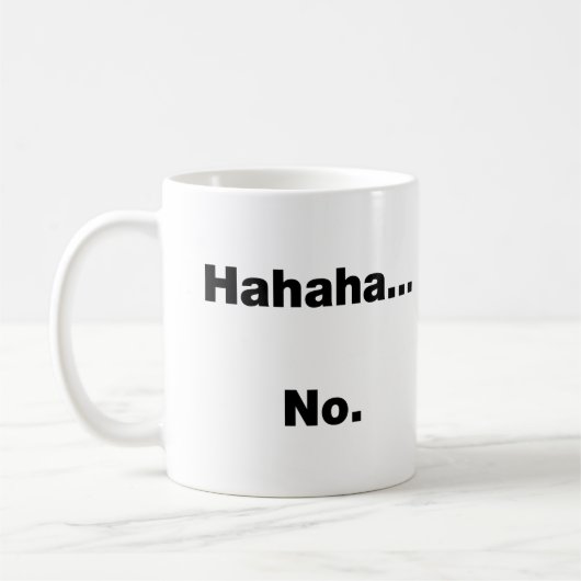 Mug Hahaha…Non (Gauche)