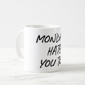 MUG HAINE DE LUNDI VOUS AUSSI (Devant gauche)