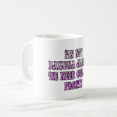 Mug Hakuna Matata nous avons besoin de notre Pronto Gi (Devant gauche)