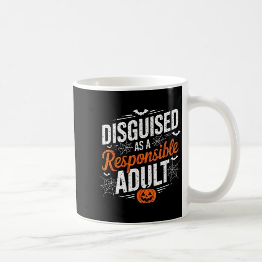 Mug Halloween Dressed Up As A Resnsible Adult  (Droite)