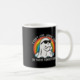 Mug Halloween Ghost I Can't Live Laugh Love In These C