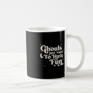 Mug Halloween Ghouls veut juste s'amuser
