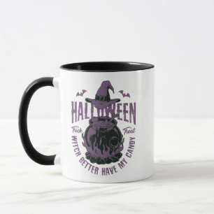 Mug Halloween - "La sorcière ferait mieux d'avoir mon