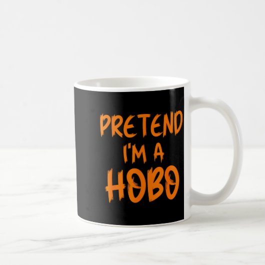 Mug Halloween Pretend I'm A Hobo Costume Funny Lazy Ad (Droite)