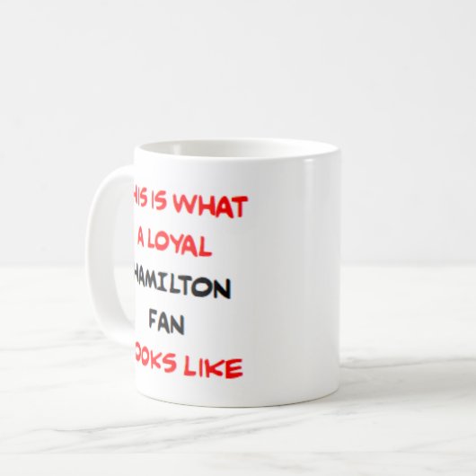 Mug hamilton fan, loyal (Devant gauche)
