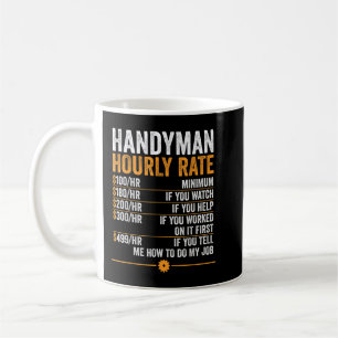 Mug Handyman Hourly Rate Funny Handyman